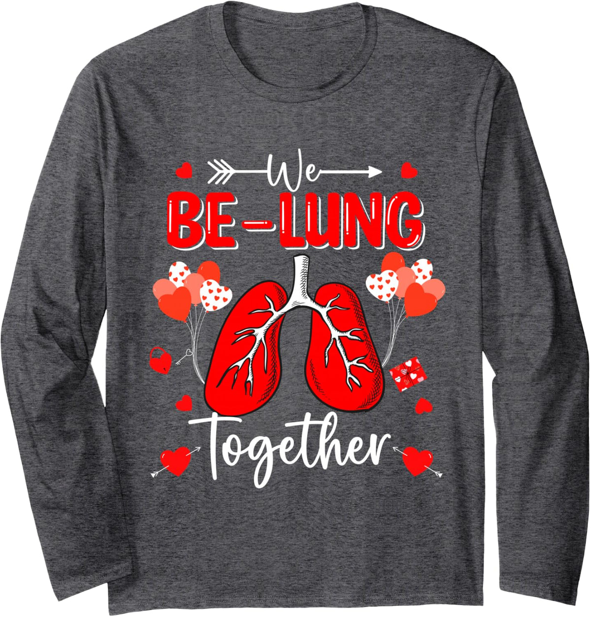 We Be-Lung Together Respiratory Therapist Valentine Hearts Long Sleeve T-Shirt - Adult Unisex Dark Heather Grey