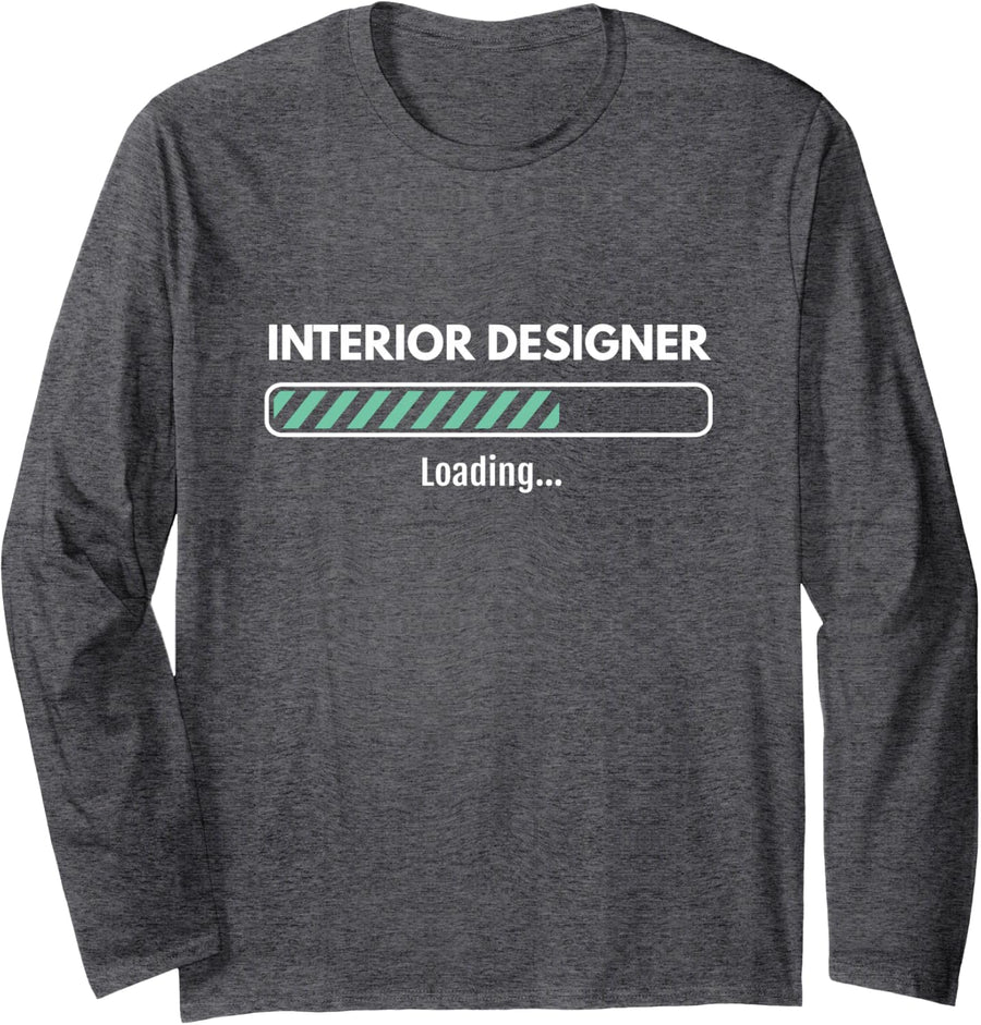 Job Loading Interior Designer Home Decor Enthusiast Long Sleeve T-Shirt - Adult Unisex Dark Heather Grey