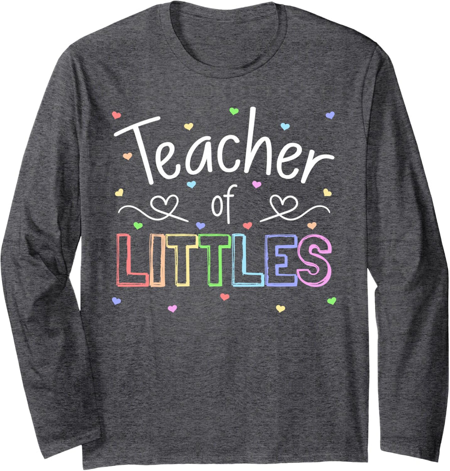 Teacher of Littles Daycare Pre-k Kindergarten Teacher Long Sleeve T-Shirt - Adult Unisex Dark Heather Grey