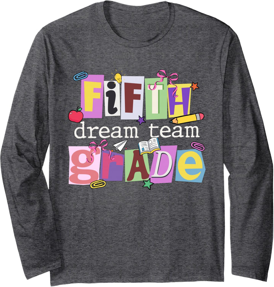 Fifth Grade Dream Team First Day of School Boy Girl Teacher Long Sleeve T-Shirt - Adult Unisex Dark Heather Grey