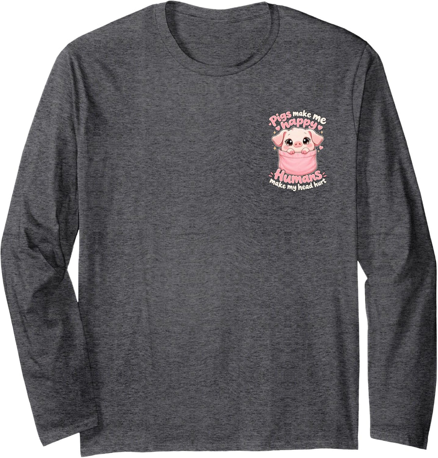 Pigs Make Me Happy Kawaii Piglet Funny Piggy Pocket Pig Long Sleeve T-Shirt - Adult Unisex Dark Heather Grey