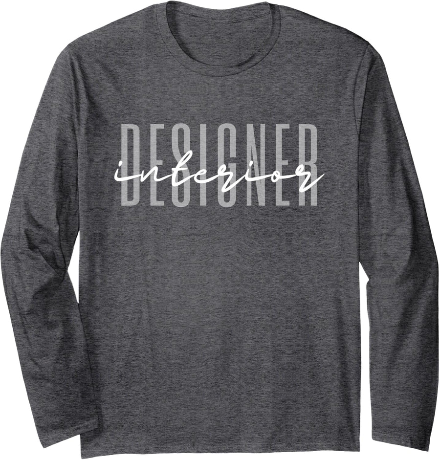 Interior Designer Interior Design Long Sleeve T-Shirt - Adult Unisex Dark Heather Grey