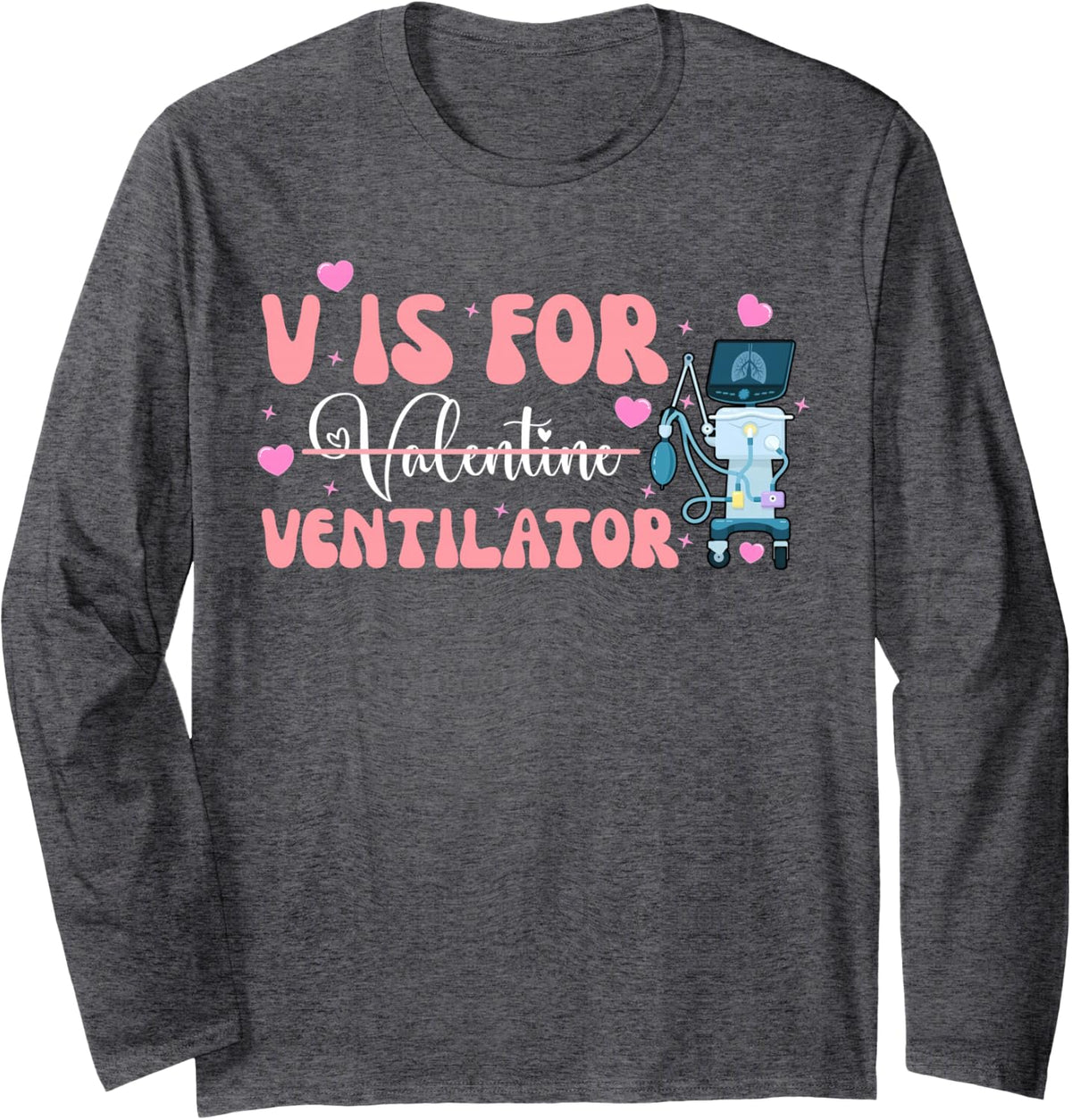V is for Ventilator Respiratory Lung Therapist Pulmonologist Long Sleeve T-Shirt - Adult Unisex Dark Heather Grey