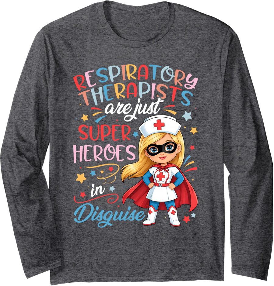 Cute Respiratory Therapists are Just Superheroes in Disguise Long Sleeve T-Shirt - Adult Unisex Dark Heather Grey