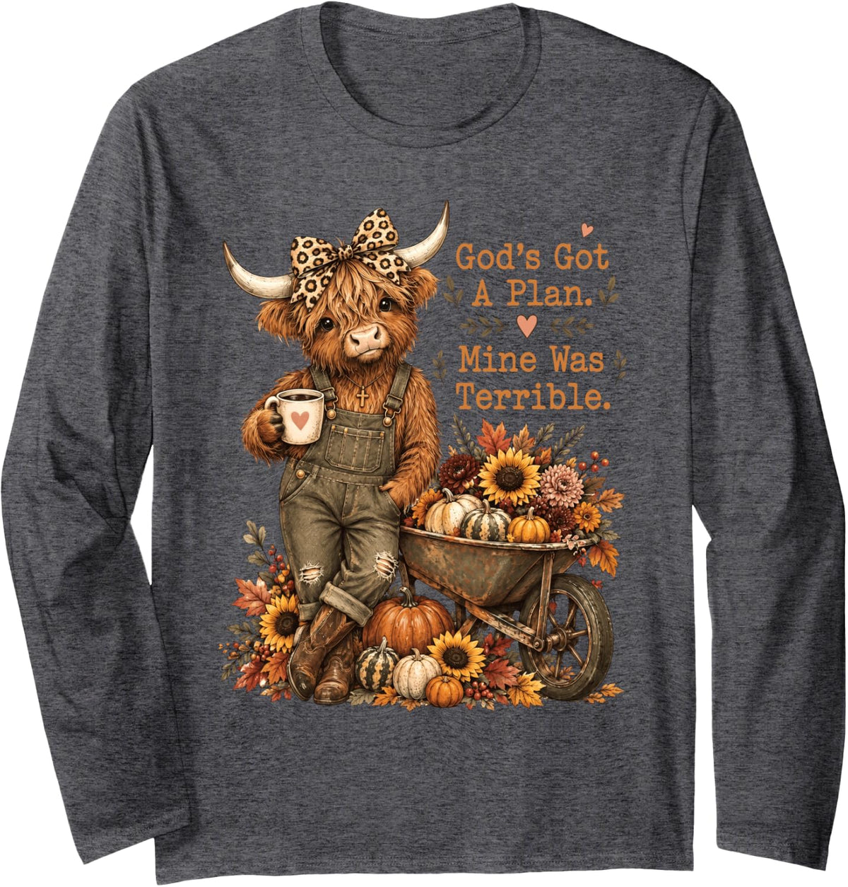 God's Got A Plan Mine was Terrible Christian Highland Cow Long Sleeve T-Shirt - Adult Unisex Dark Heather Grey