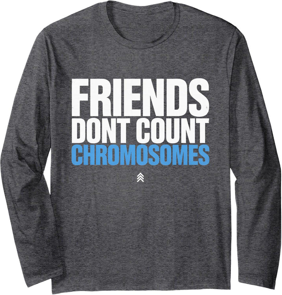 Friends Dont Count Chromosomes - Down Syndrome Awareness Long Sleeve T-Shirt - Adult Unisex Dark Heather Grey