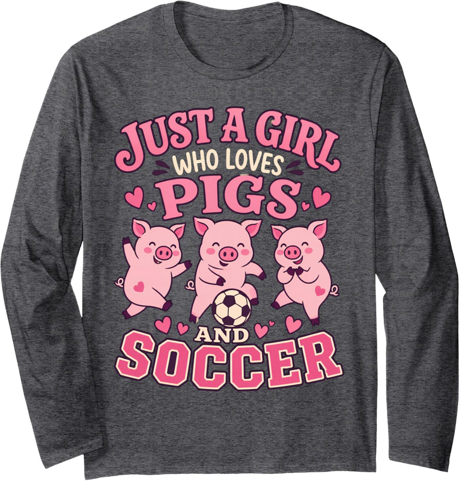 Just A Girl Who Loves Pigs and Soccer Cute Pig Lover Long Sleeve T-Shirt - Adult Unisex Dark Heather Grey
