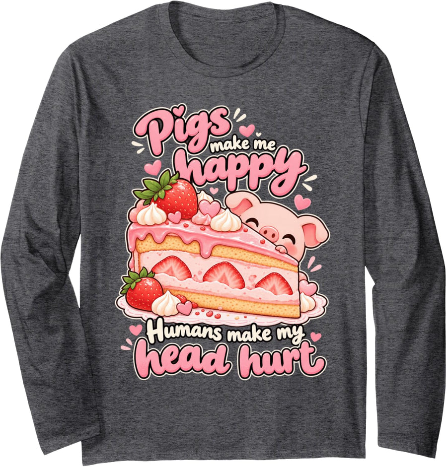 Pigs Make Me Happy Kawaii Piglet Funny Piggy Cake Slice Pig Long Sleeve T-Shirt - Adult Unisex Dark Heather Grey