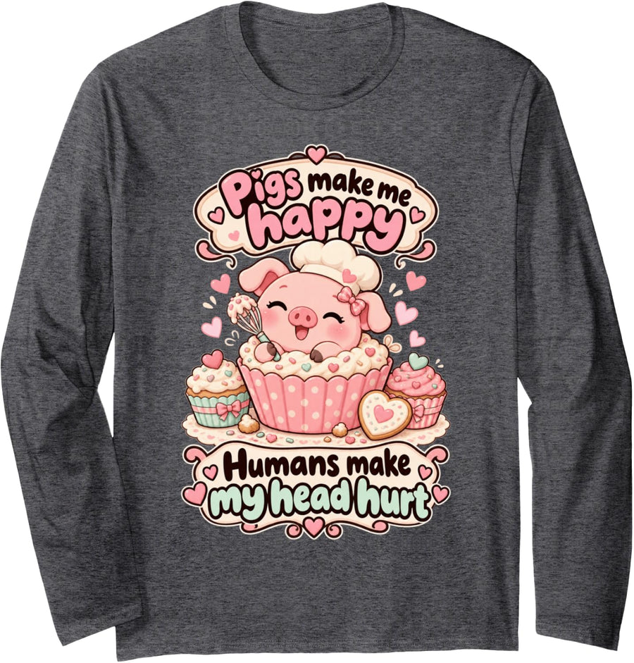 Pigs Make Me Happy Kawaii Piglet Funny Piggy Bakery Pig Long Sleeve T-Shirt - Adult Unisex Dark Heather Grey