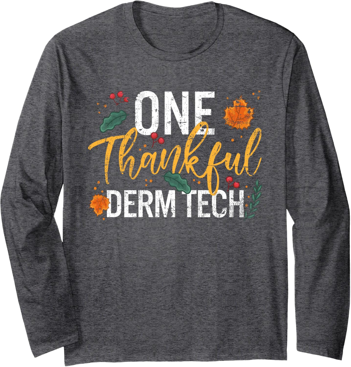 One Thankful Derm Tech Thanksgiving Vintage Long Sleeve T-Shirt - Adult Unisex Dark Heather Grey