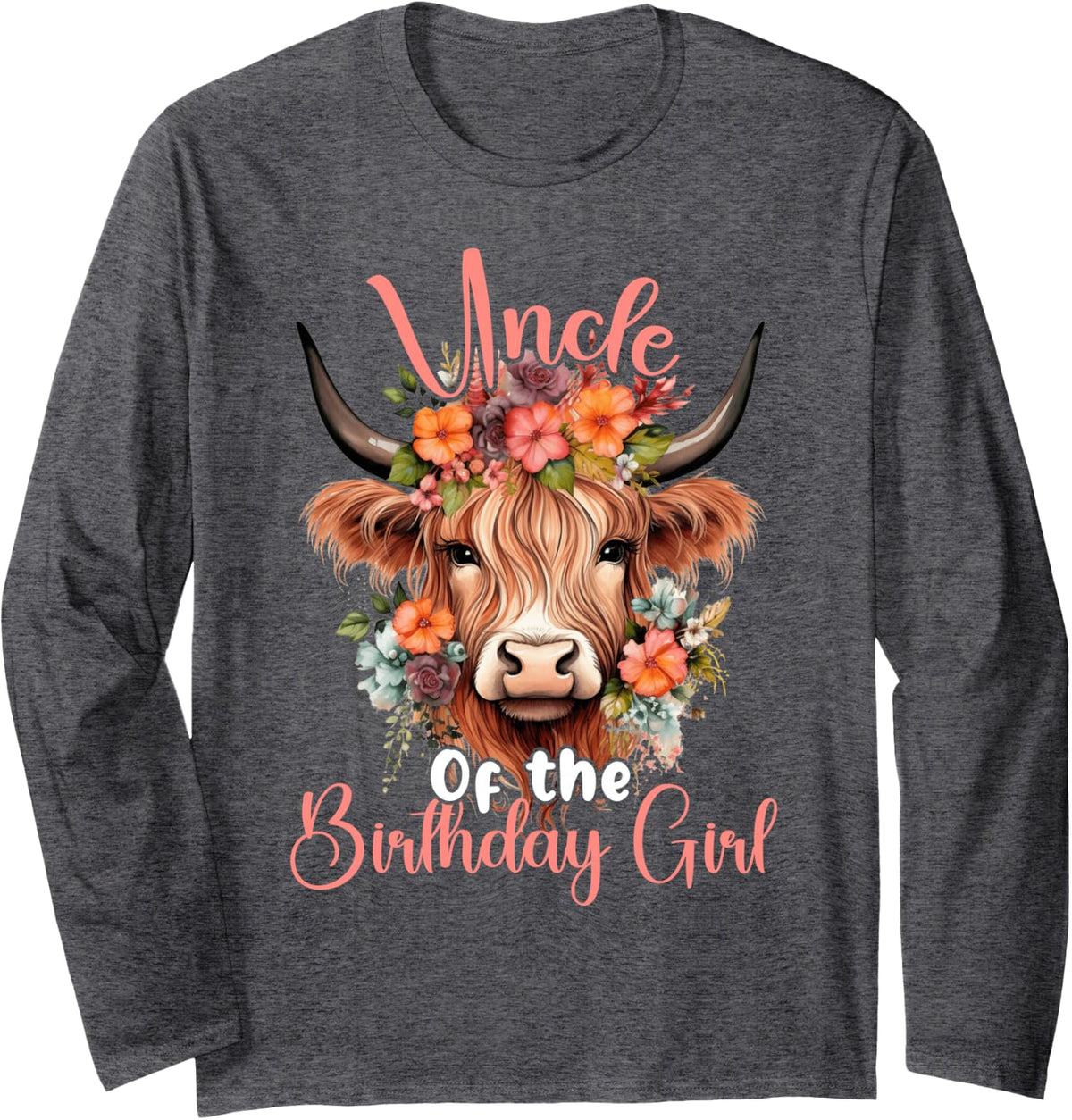 Uncle of The Birthday Girl Highland Cow Family Long Sleeve T-Shirt - Adult Unisex Dark Heather Grey