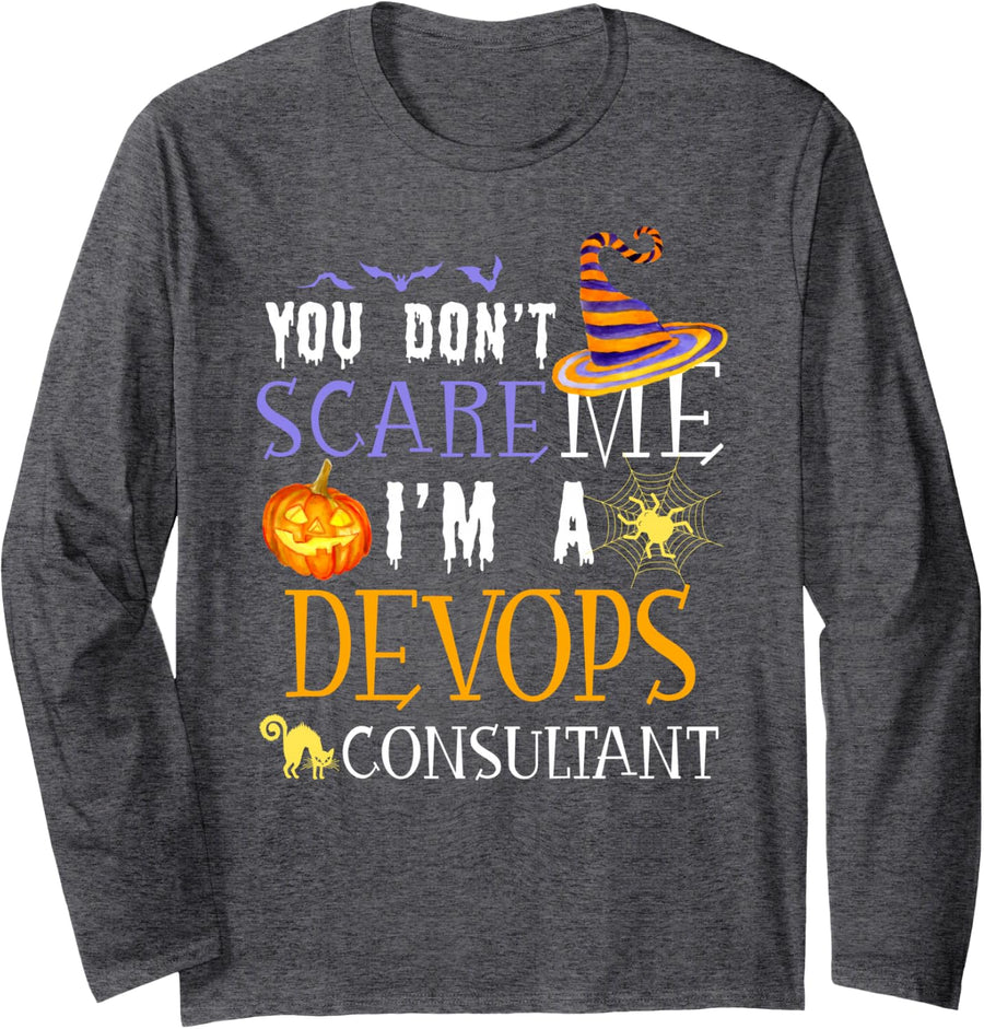 You Don't Scare Devops Consultant Funny Halloween Long Sleeve T-Shirt - Adult Unisex Dark Heather Grey