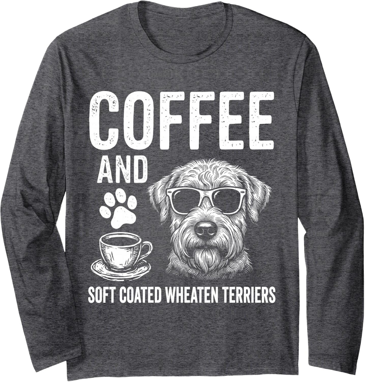 Coffee and Soft Coated Wheaten Terrier Long Sleeve T-Shirt - Adult Unisex Dark Heather Grey