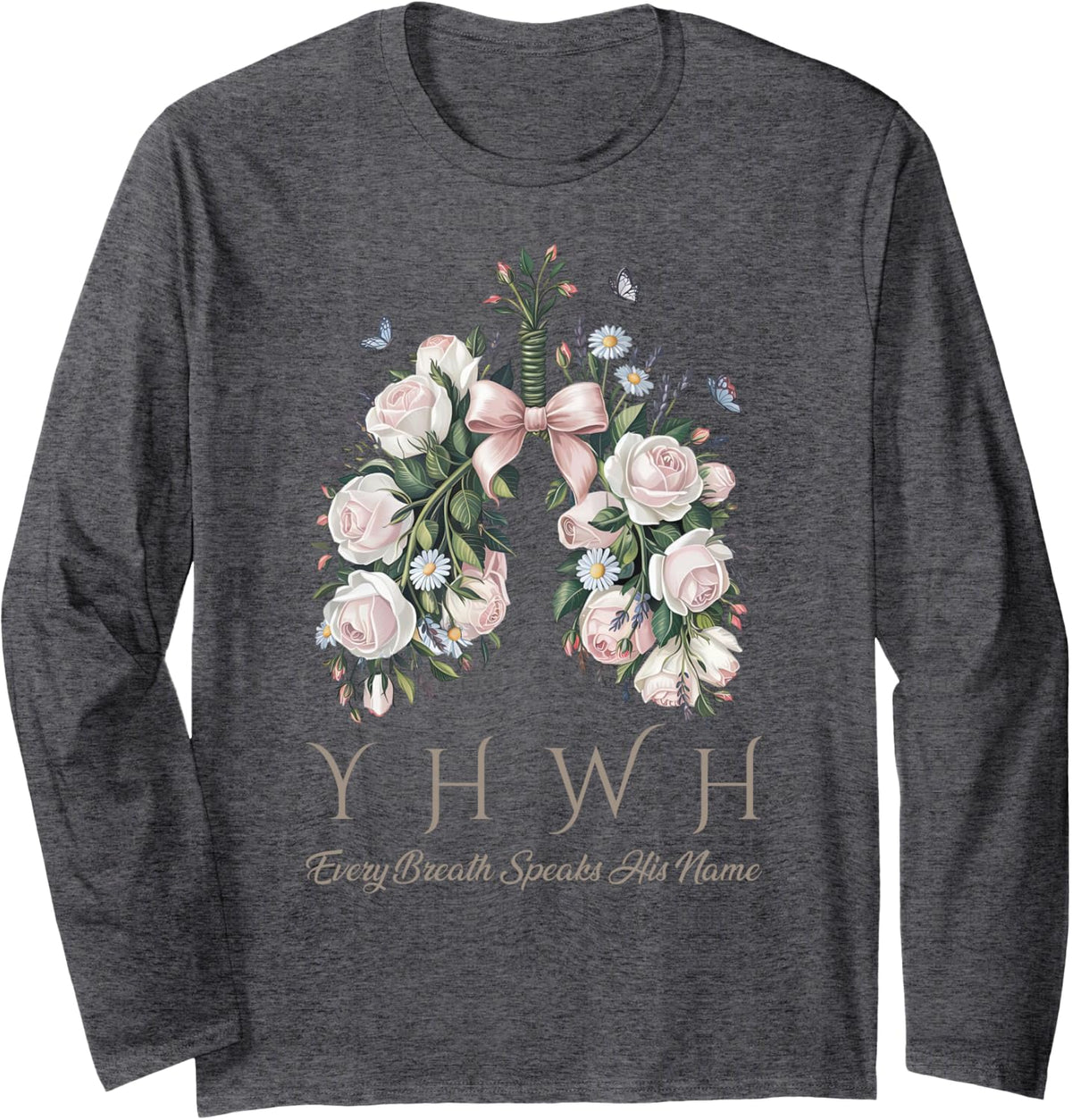 Coquette Bow Floral Lungs YHWH Every Breath Speaks His Name Long Sleeve T-Shirt - Adult Unisex Dark Heather Grey