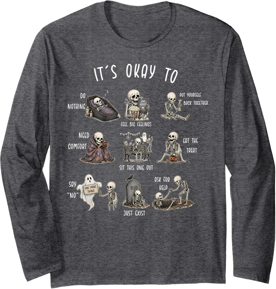 It's Okay to Mental Health Skeleton Halloween Social Worker Long Sleeve T-Shirt - Adult Unisex Dark Heather Grey