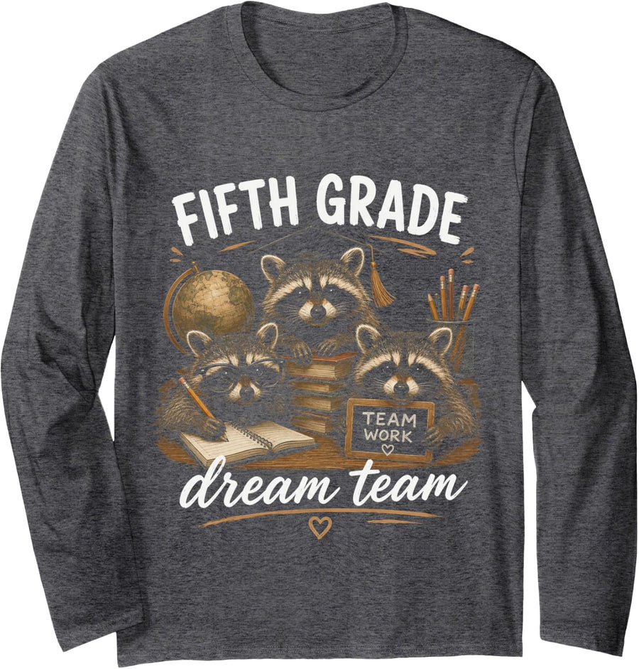 5th Fifth Grade Dream Team Back to School Raccoon Teacher Long Sleeve T-Shirt - Adult Unisex Dark Heather Grey