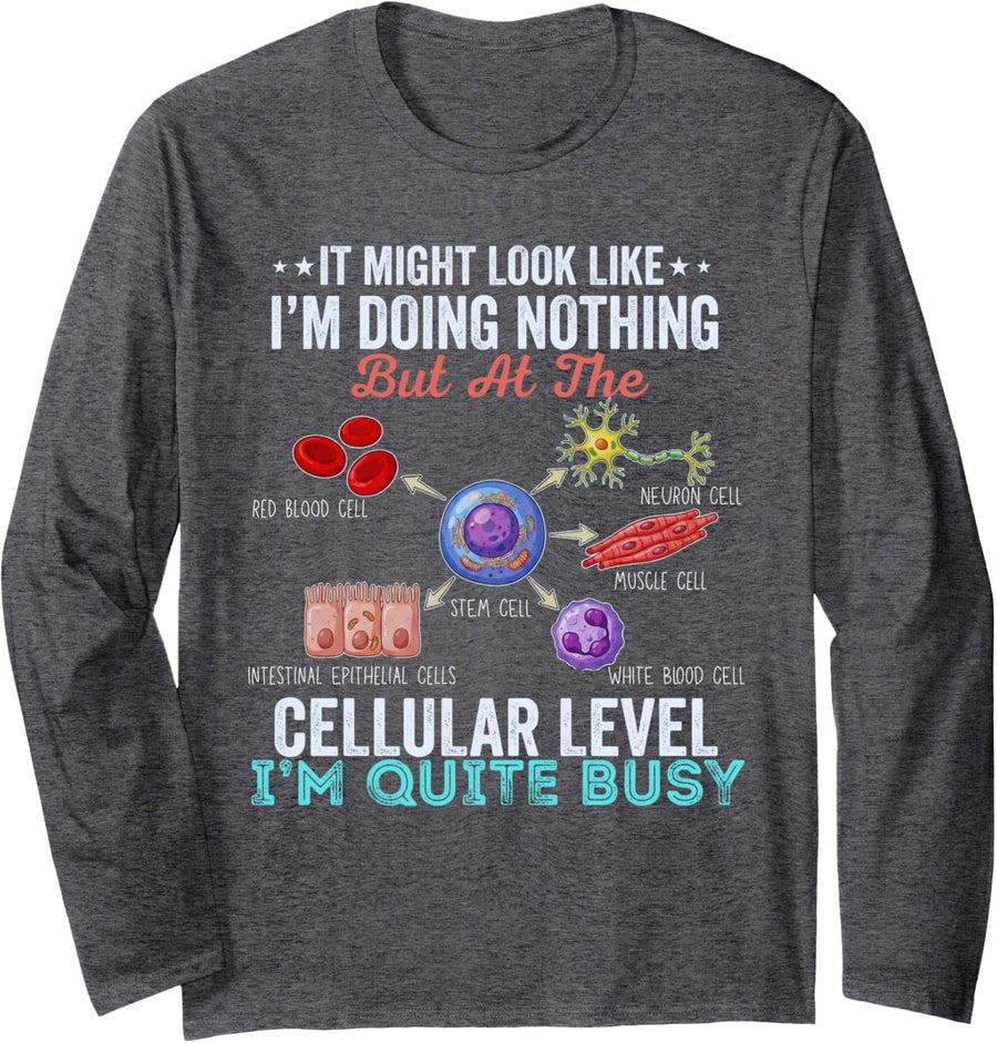 Funny Biology Joke Pun Science Teacher Student Biologist Long Sleeve T-Shirt - Adult Unisex Dark Heather Grey