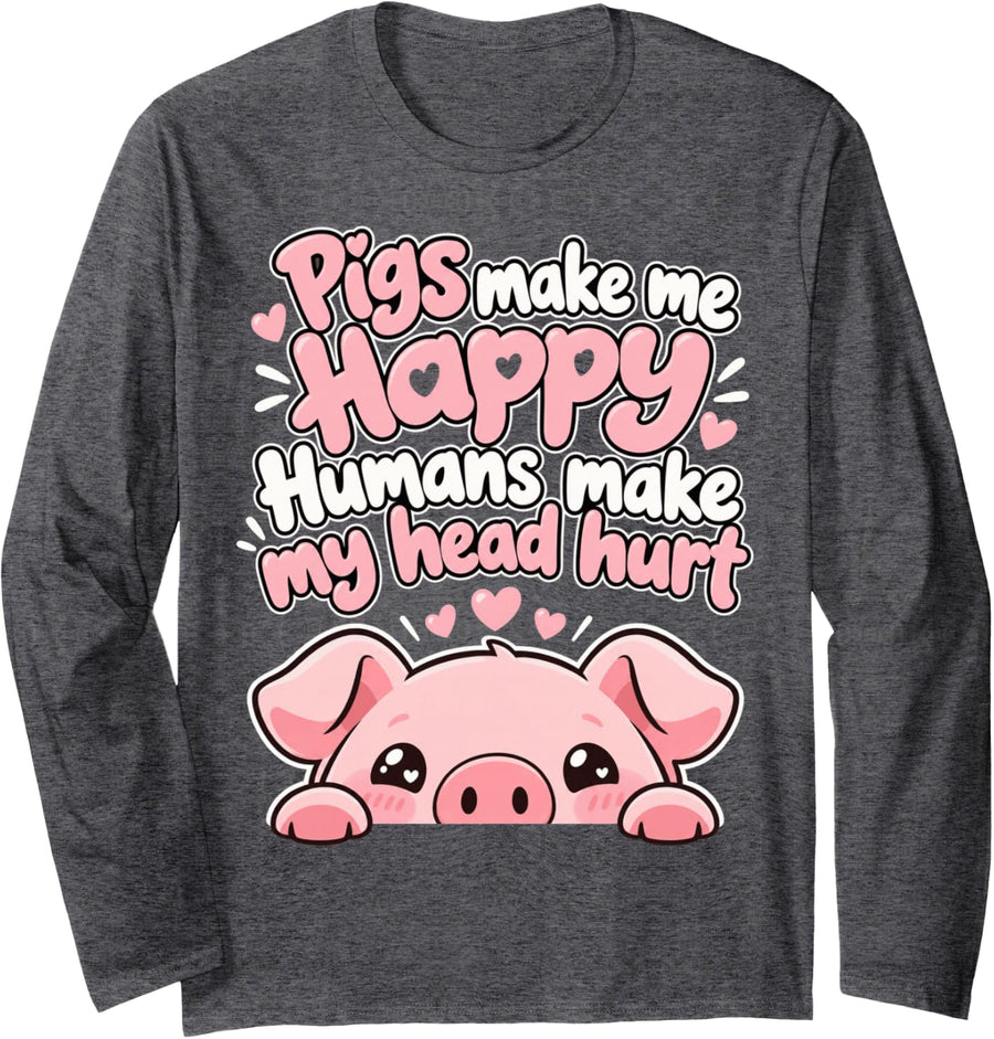 Pigs Make Me Happy Kawaii Piglet Funny Piggy Love Pig Long Sleeve T-Shirt - Adult Unisex Dark Heather Grey