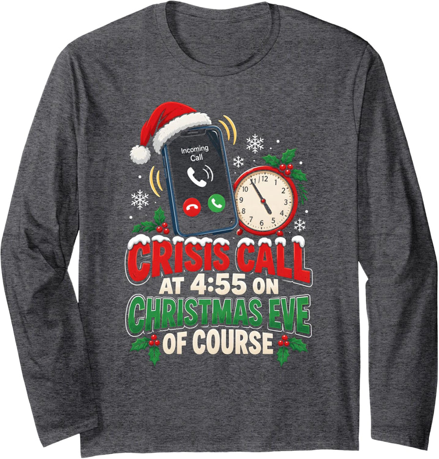 Crisis Call 4:55 Christmas Eve Social Worker Christmas Long Sleeve T-Shirt - Adult Unisex Dark Heather Grey
