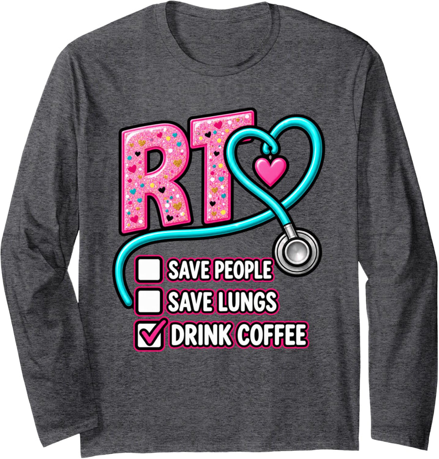 RT Respiratory Therapist Save Lungs Coffee Humor Long Sleeve T-Shirt - Adult Unisex Dark Heather Grey