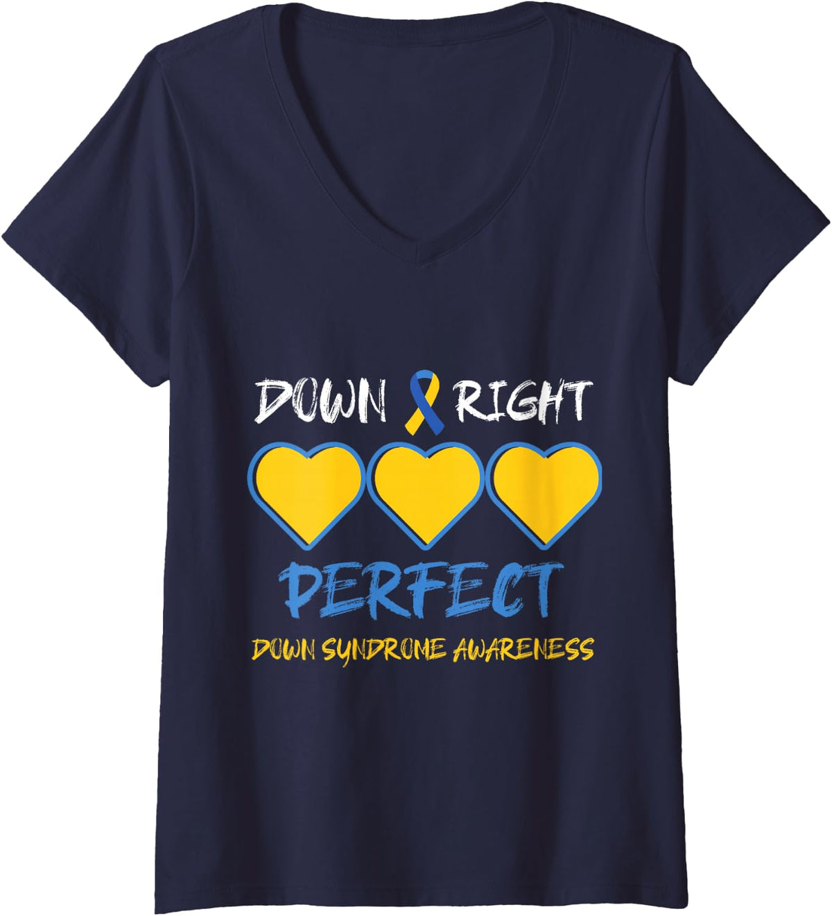 Women's Down Right Perfect Down Syndrome Awareness V-Neck T-Shirt - Navy Blue