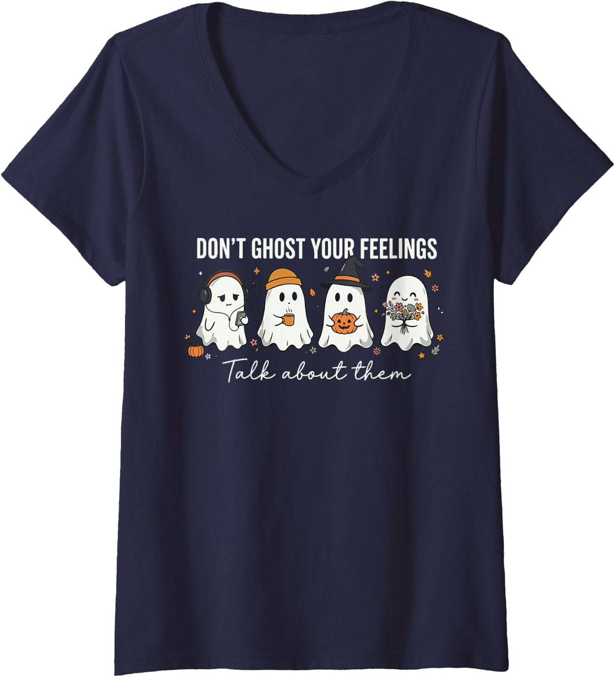 Women's Don’t Ghost Your Feelings Talk About Them Mental Health V-Neck T-Shirt - Navy Blue