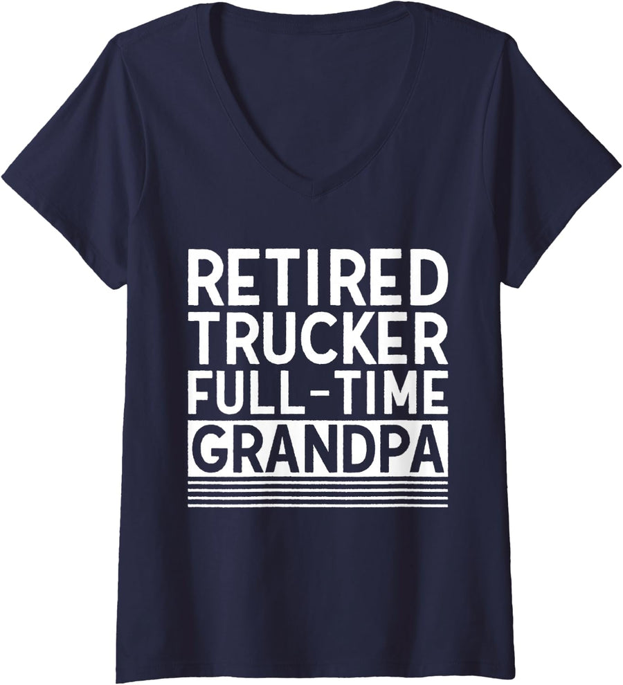 Women's Retired Trucker, Full-time Grandpa Funny Ex-Truck Driver V-Neck T-Shirt - Navy Blue