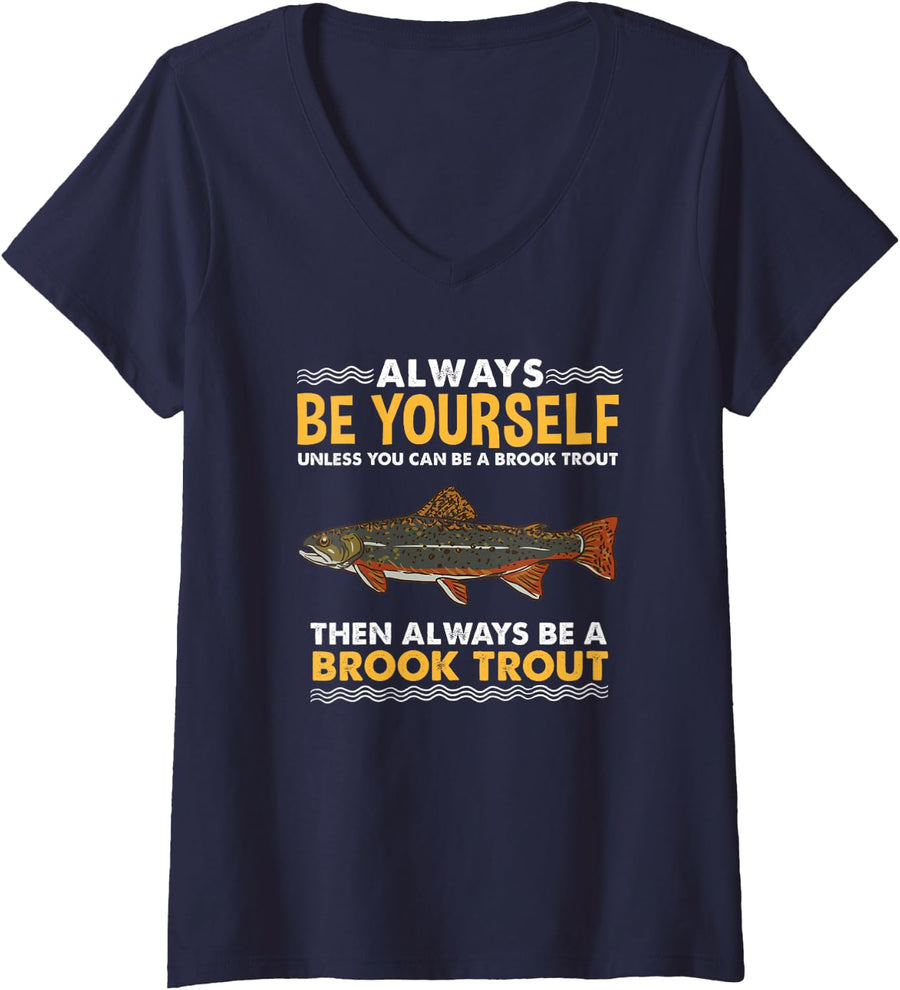 Women's Always Be Yourself Brook Trout Fly Fishing V-Neck T-Shirt - Navy Blue