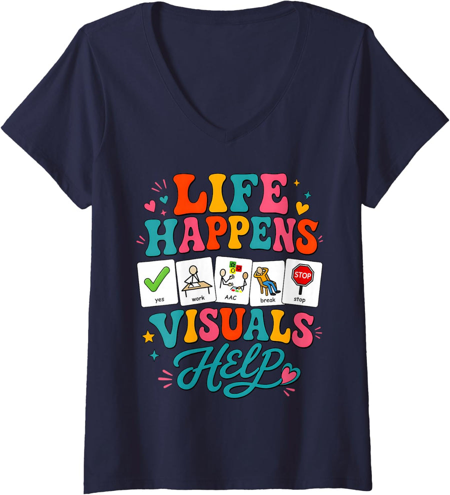 Women's Life Happens Visuals Help Special Education Sped Teacher V-Neck T-Shirt - Navy Blue