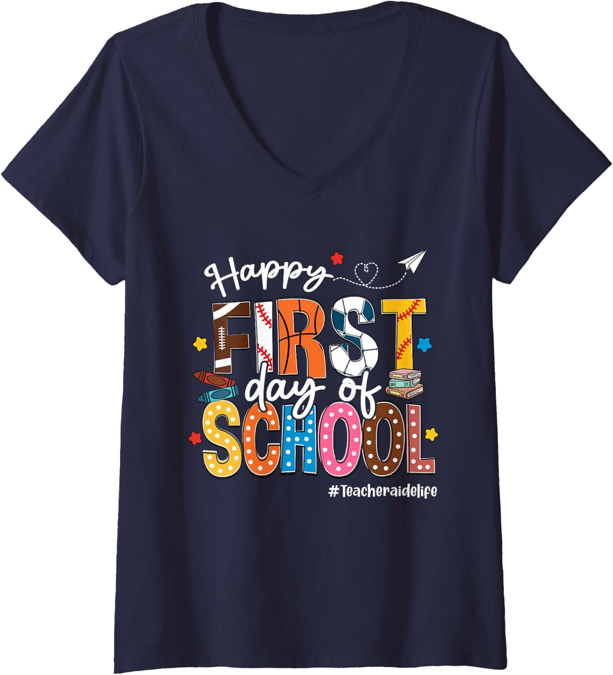 Women's Happy First Day of School Teacher Aide Life Funny V-Neck T-Shirt - Navy Blue