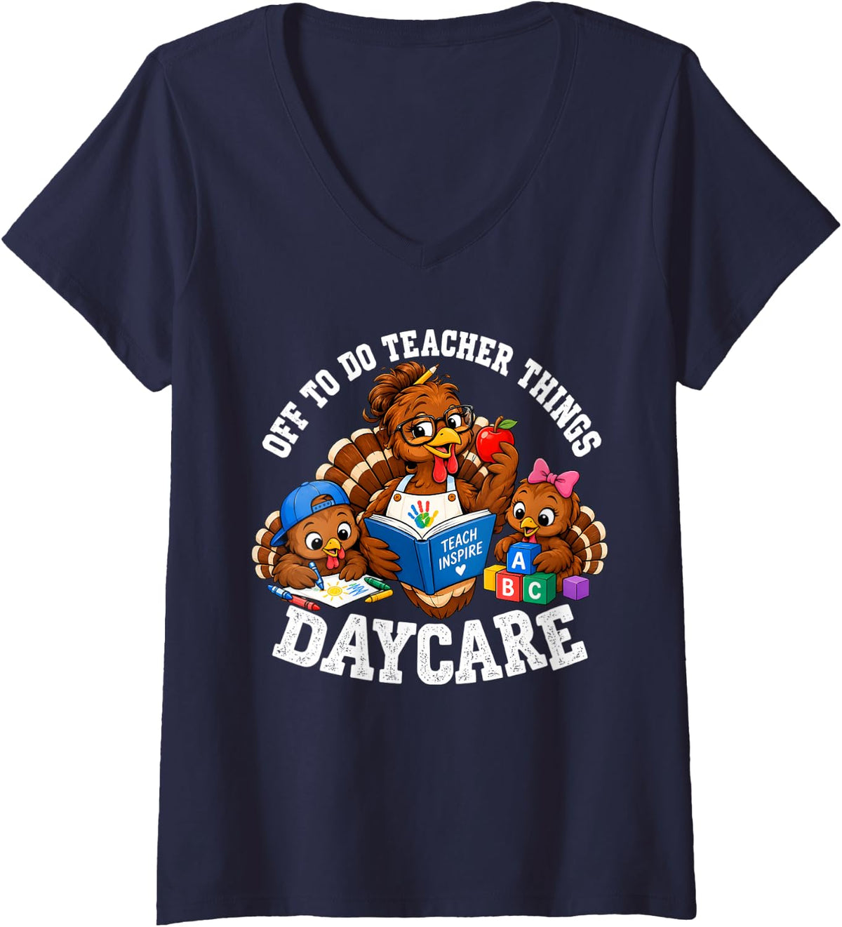 Women's Off to Do Teacher Things Daycare Thanksgiving Turkey Student V-Neck T-Shirt - Navy Blue