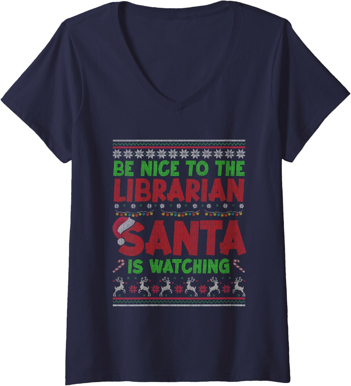 Women's Be Nice to The Librarian Santa is Watching Funny Sarcastic V-Neck T-Shirt - Navy Blue