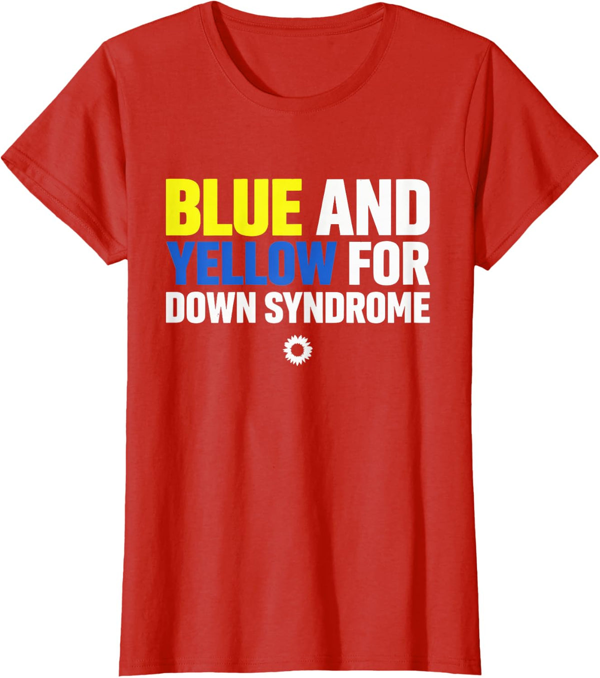 Blue and Yellow for Down Syndrome - Awareness T-Shirt - Red