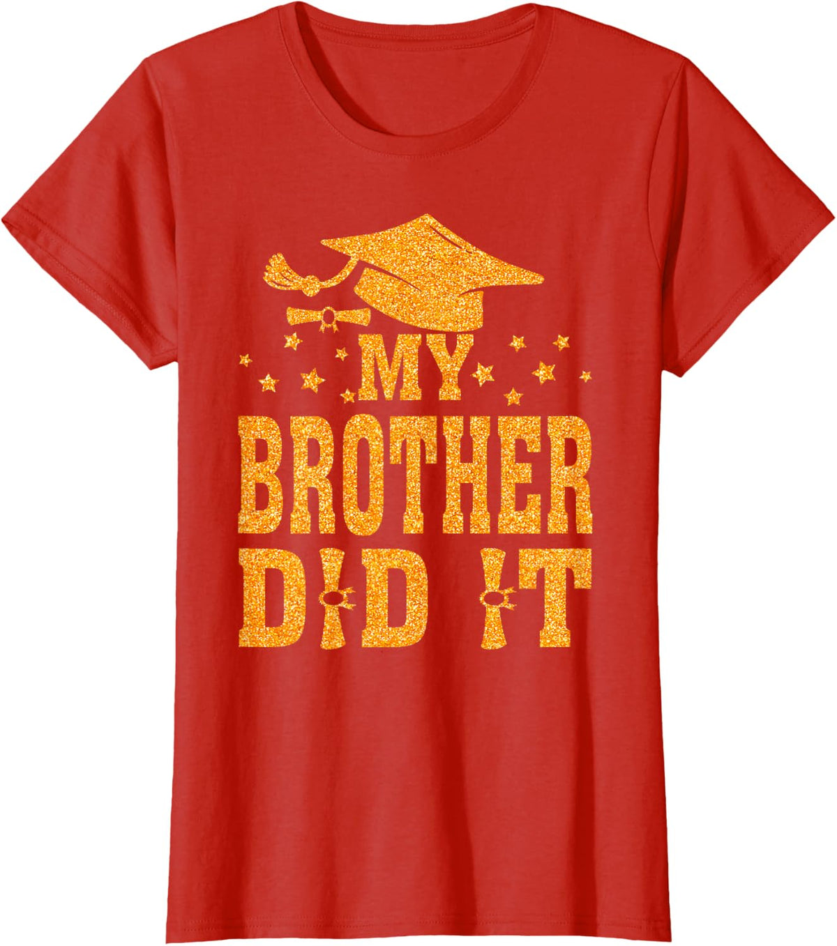 My Brother Did It Graduation Graduated T-Shirt - Red