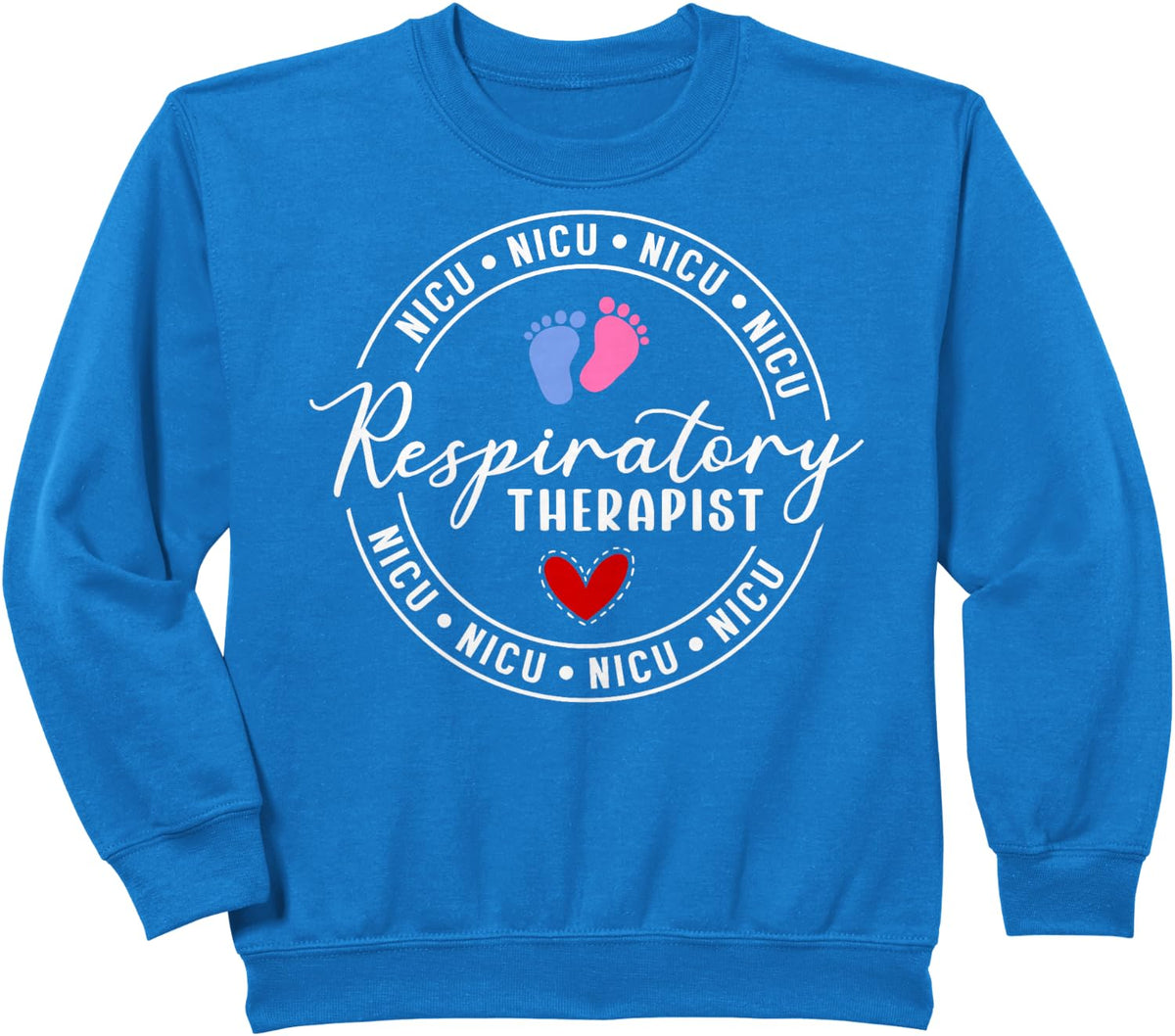 NICU Respiratory Therapist Appreciation Sweatshirt - Royal Blue