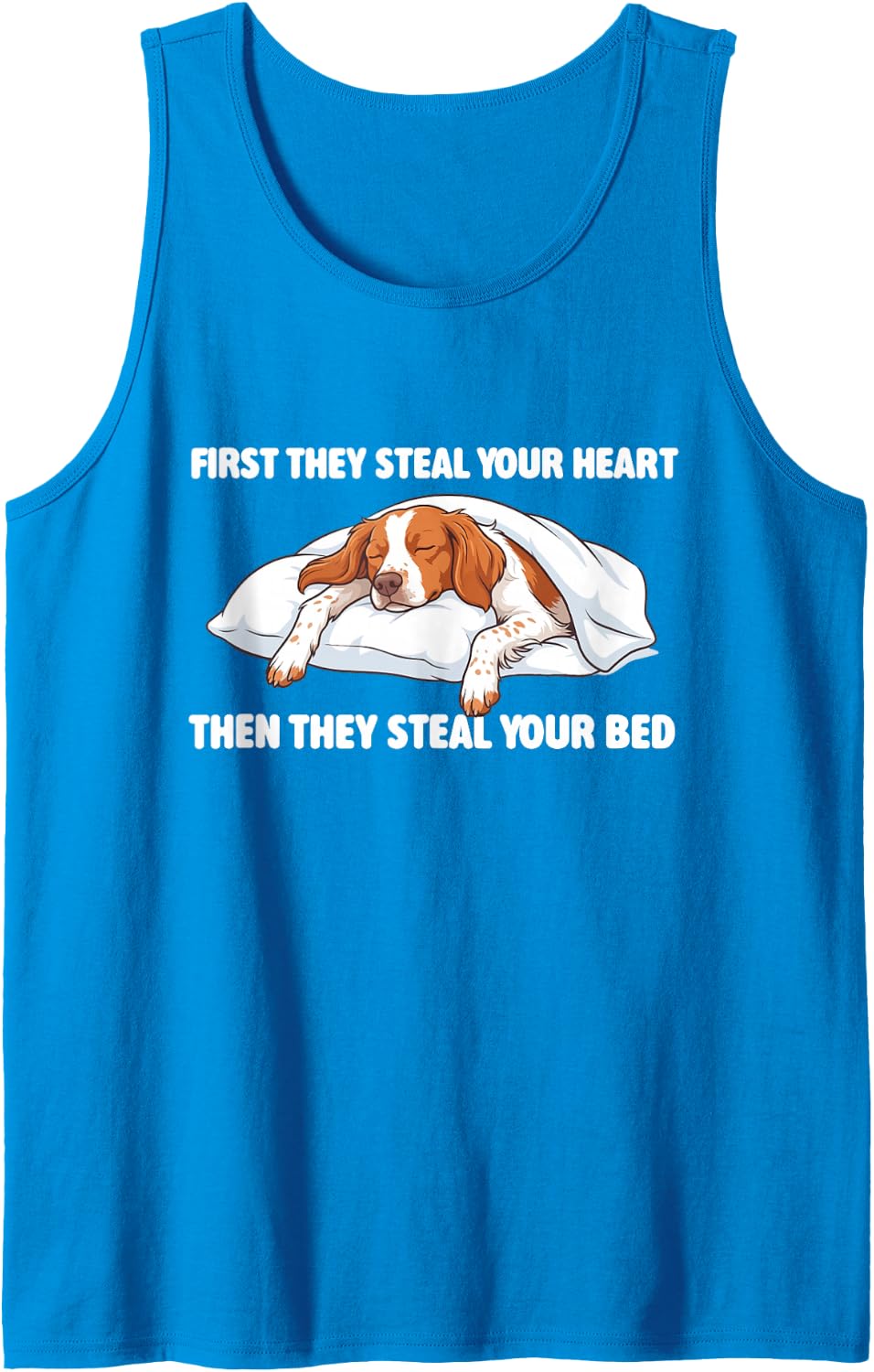 Then They Steal Your Bed - Brittany Spaniel Dog Mom Tank Top - Sapphire Blue