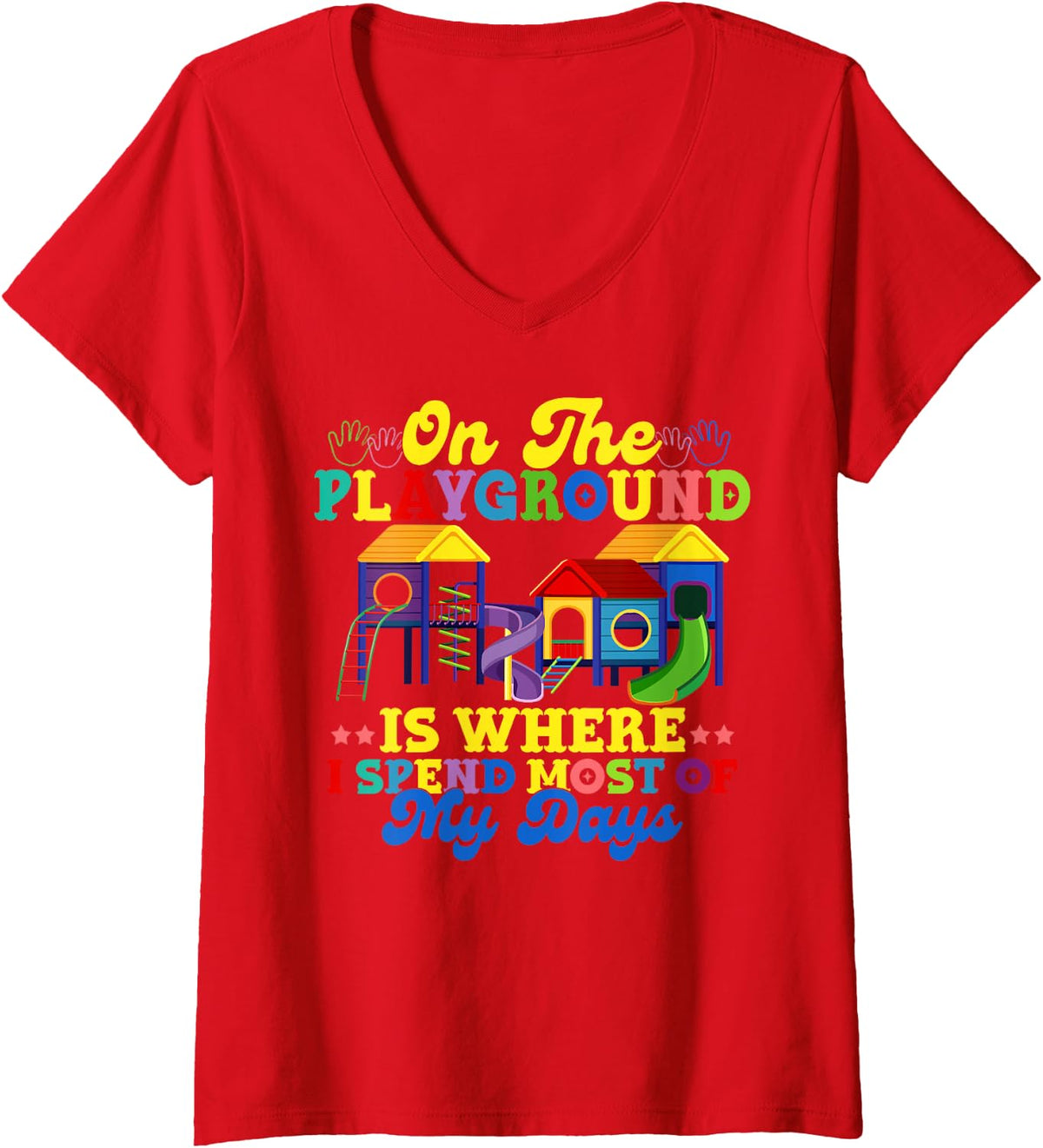 Women's On The Playground is Where I Spend Most of My Days School V-Neck T-Shirt - Red