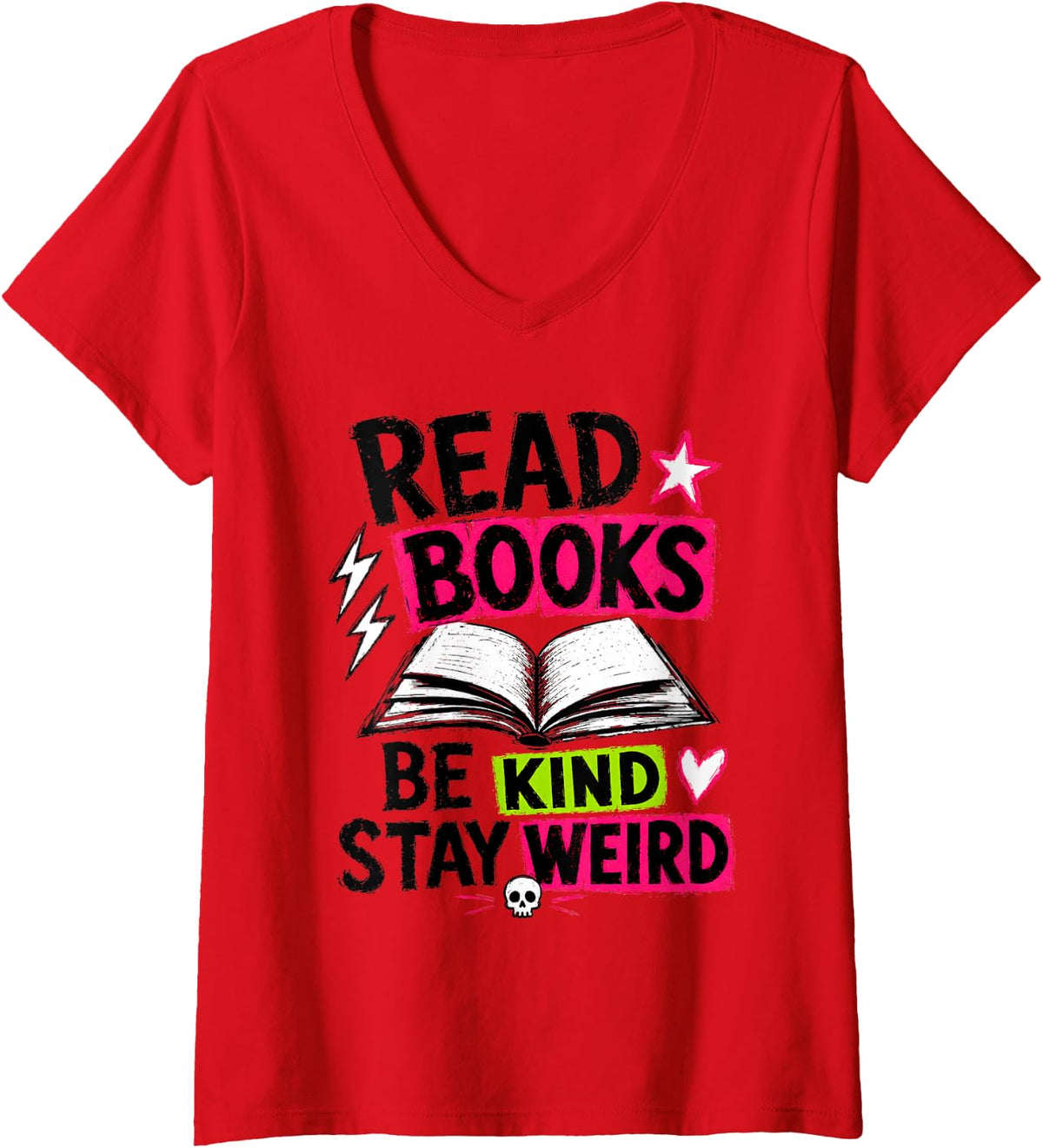 Women's Read Books Be Kind Stay Weird Punk Emo Funny Book Lover V-Neck T-Shirt - Red
