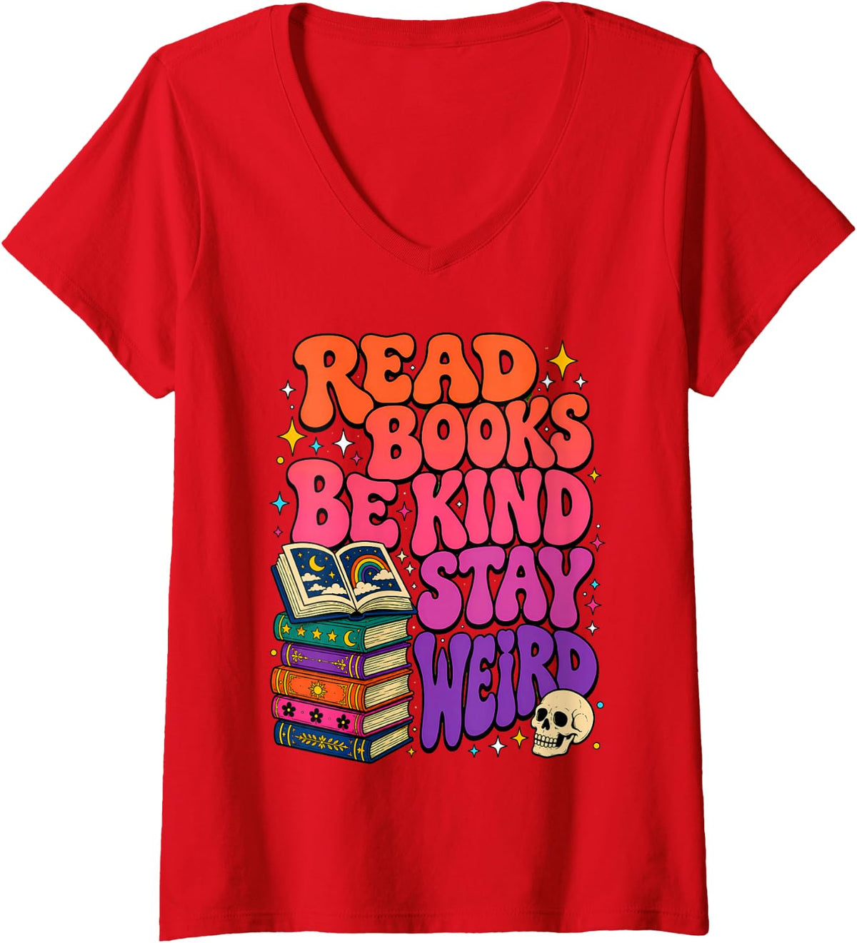 Women's Read Books Be Kind Stay Weird Funny Weirdcore Book Lover V-Neck T-Shirt - Red