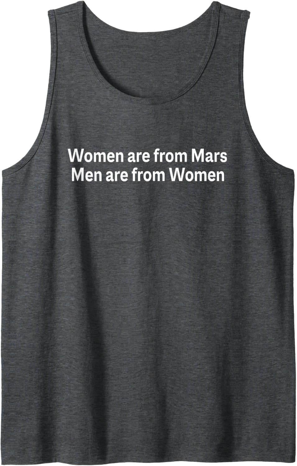 Women are from Mars Men are from Women Apparel Sleeveless Tank Top - Dark Heather Grey