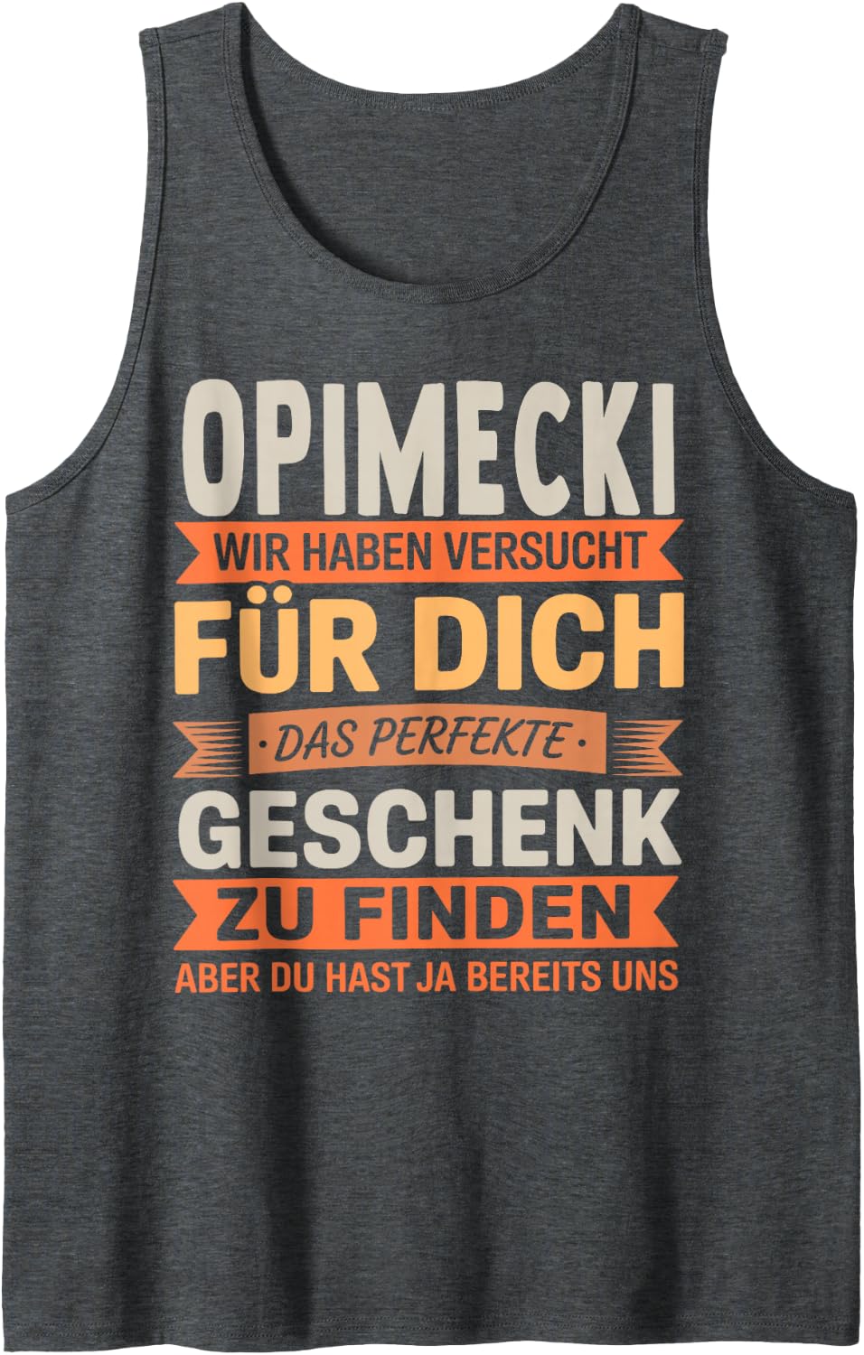 Funny Opimecki Saying Humor for Father’s Day from Son Sleeveless Tank Top - Dark Heather Grey