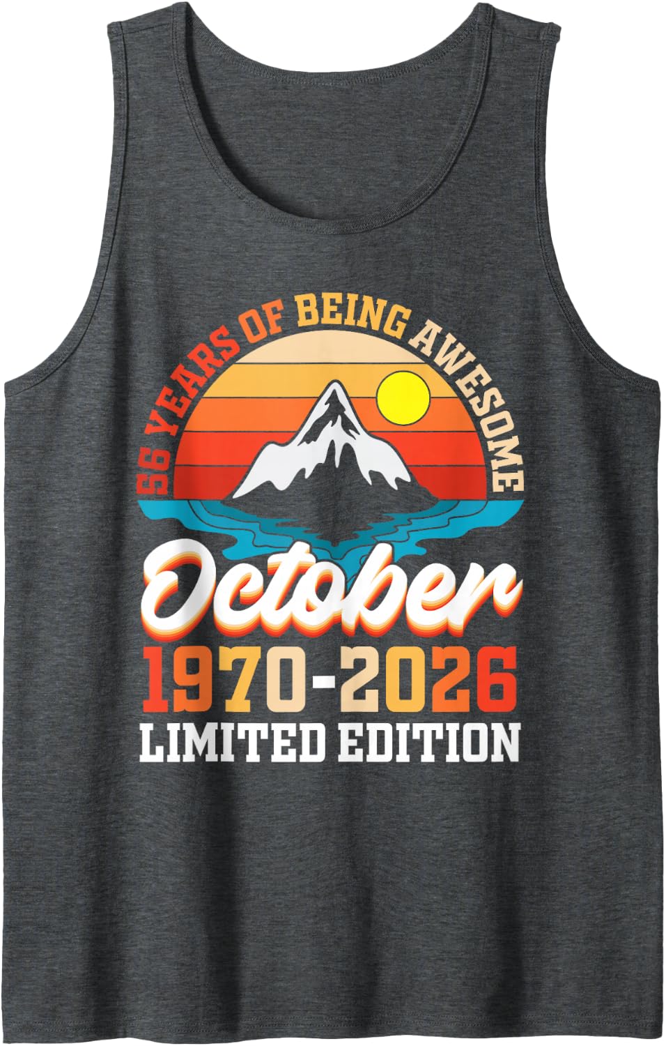 October 1970 2026 with 56 Years of Being Awesome Ltd Edition Tank Top - Dark Heather Grey