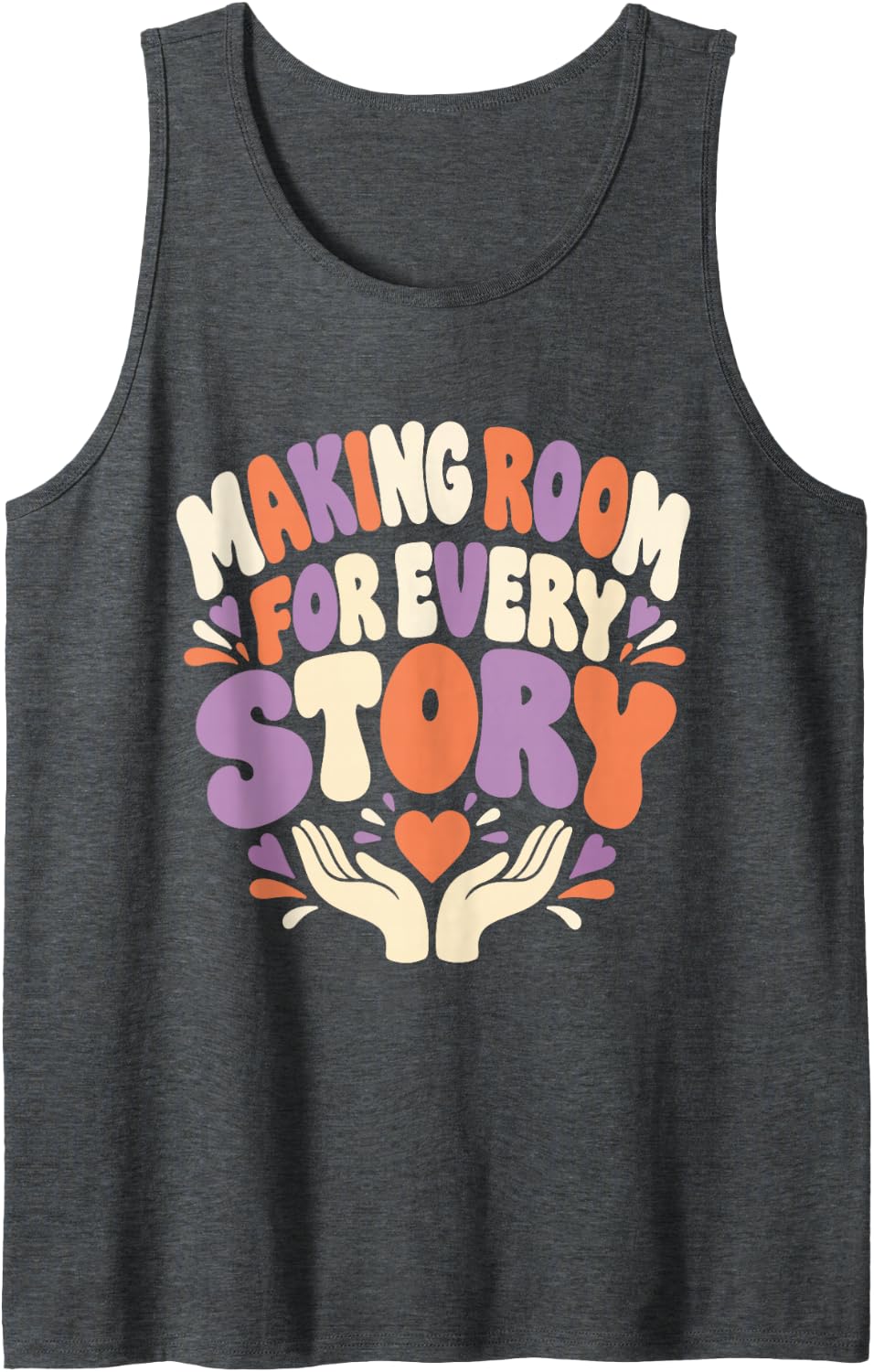 Making Room for Every Story Mental Health Social Worker Team Sleeveless Tank Top - Dark Heather Grey