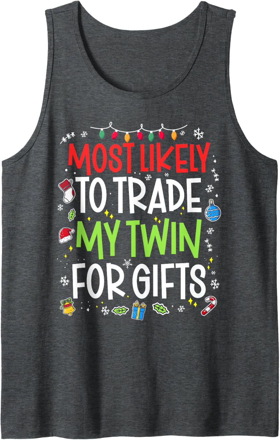 Funny Most Likely to Trade Twin for Gifts Matching Christmas Sleeveless Tank Top - Dark Heather Grey