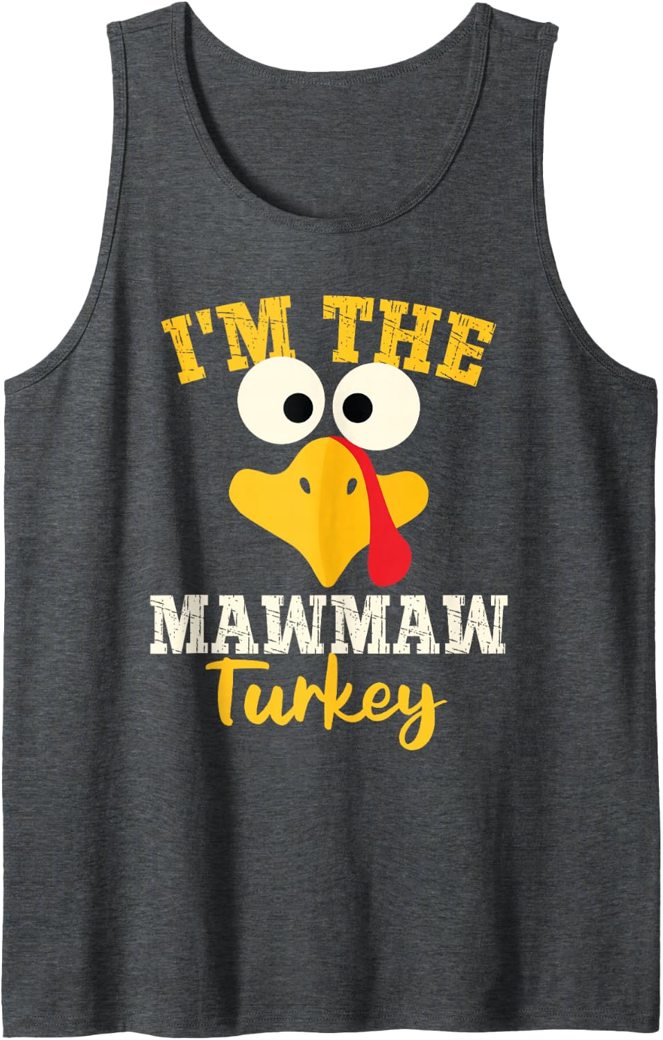 Mawmaw Turkey Grandma of Family Matching Thanksgiving Dinner Sleeveless Tank Top - Dark Heather Grey
