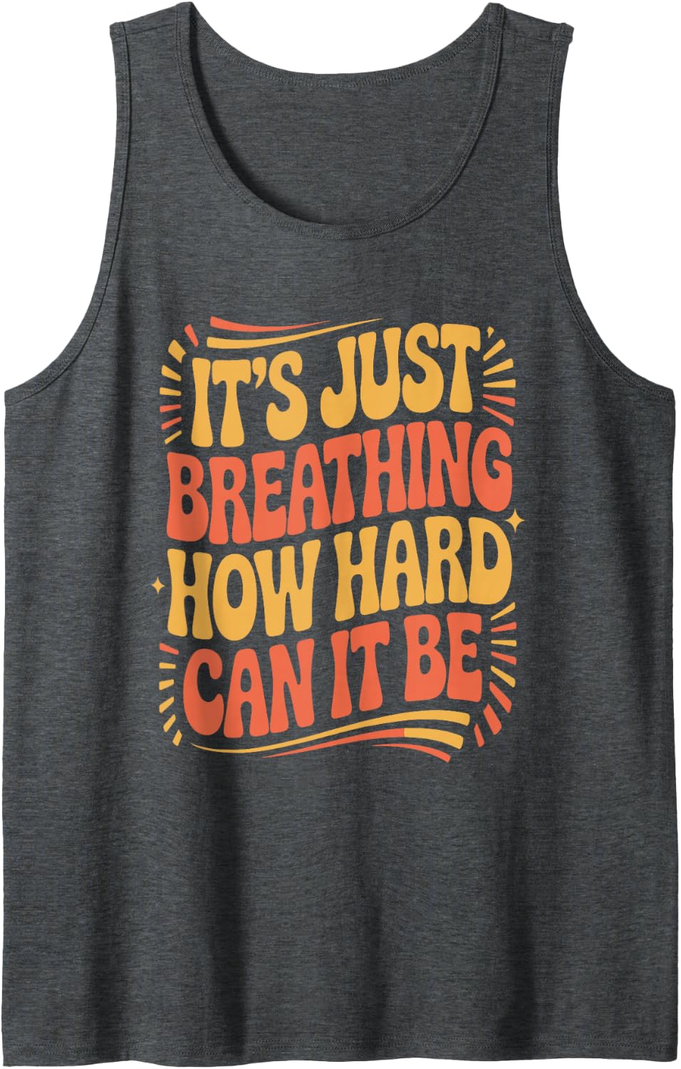 It’s Just Breathing Respiratory Therapy Humor Sleeveless Tank Top - Dark Heather Grey