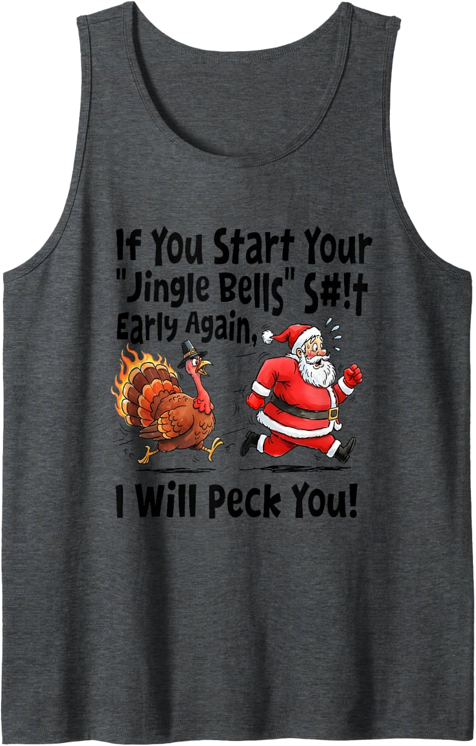 I Will Peck You Funny Thanksgiving Turkey Christmas Santa Sleeveless Tank Top - Dark Heather Grey