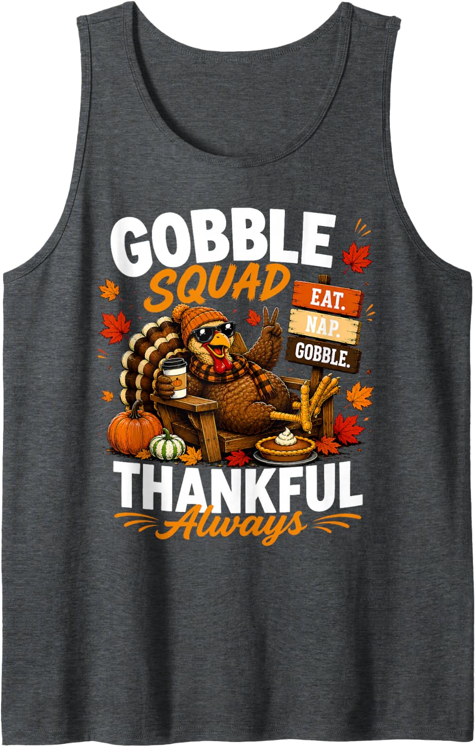 Gobble Squad Thankful Always Funny Thanksgiving Turkey Sleeveless Tank Top - Dark Heather Grey