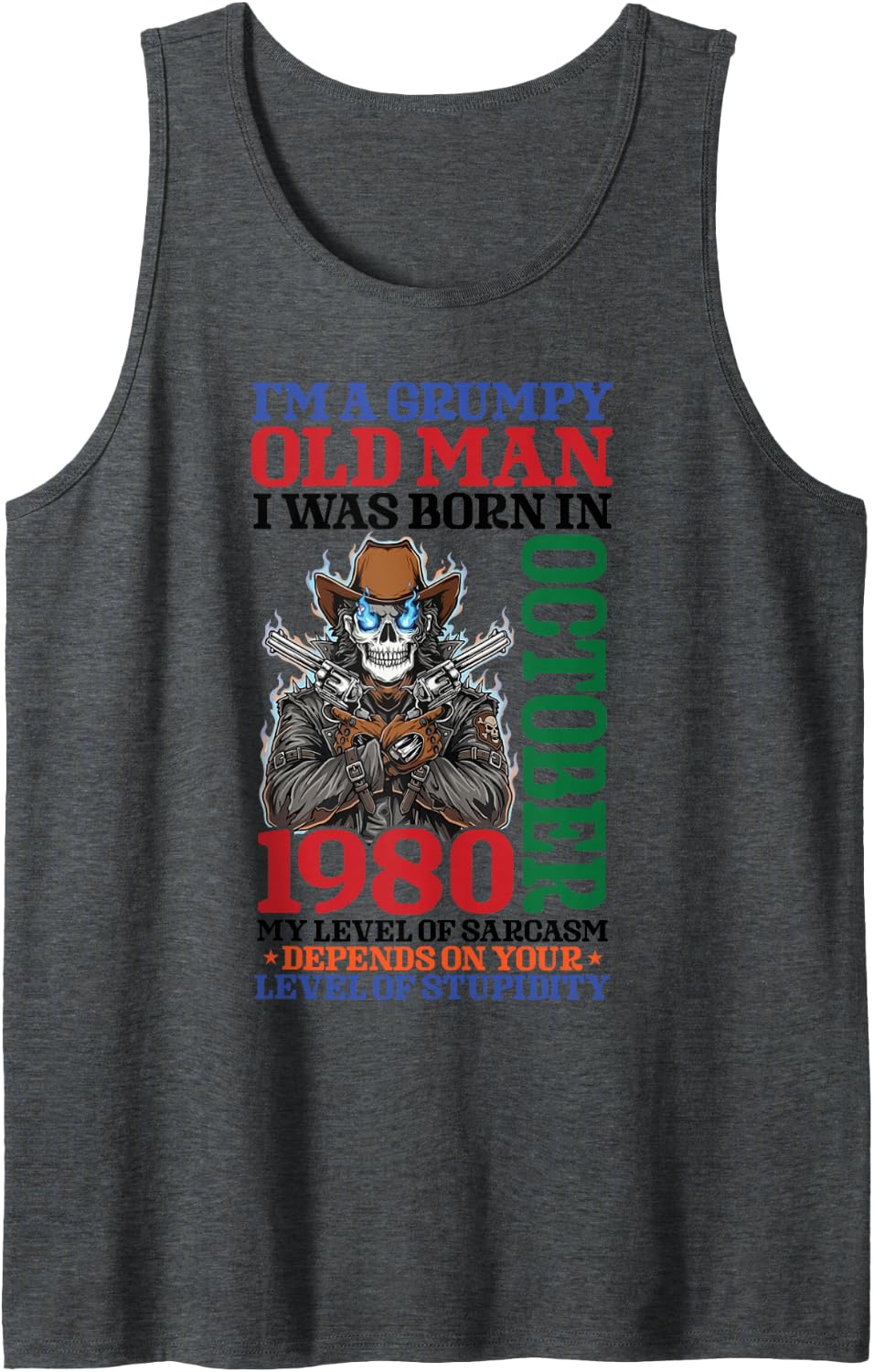 I'm A Grumpy Old Man I was Born in October 1980 46 Years Old Sleeveless Tank Top - Dark Heather Grey
