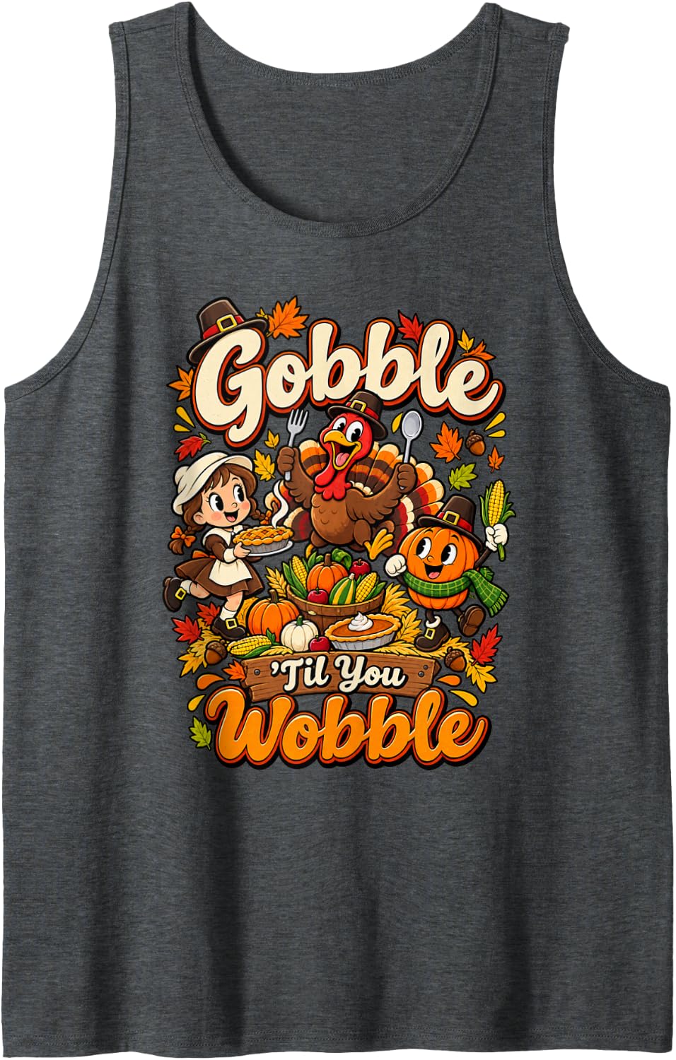 Gobble ’Til You Wobble Funny Thanksgiving Turkey Feast Sleeveless Tank Top - Dark Heather Grey